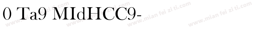 0 Ta9 MIdHCC9字体转换